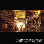 Titus Andronicus - The Airing of Grienvances